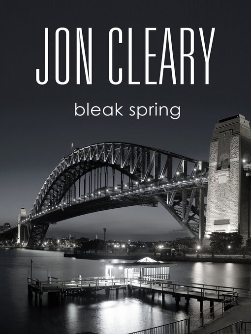 Title details for Bleak Spring by Jon Cleary - Available